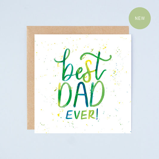 Best Dad Ever! Watercolour Quote Card
