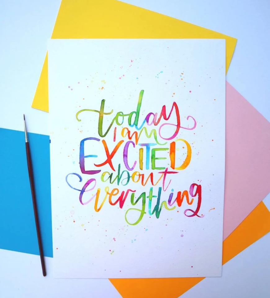 "Today I Am Excited About Everything" Giclee Fine Art Print